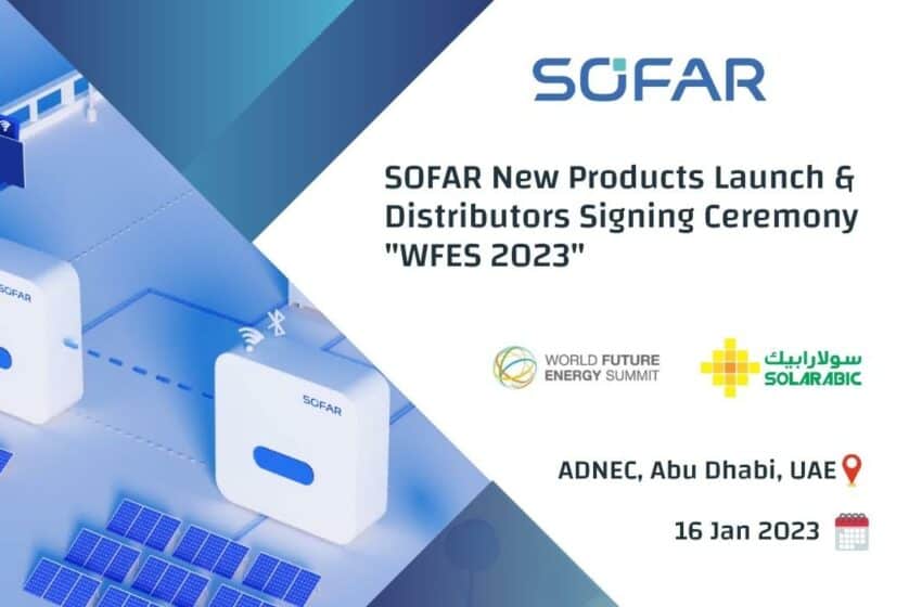  SOFAR New Products Launch & Distributers Signing Ceremony “WFES 2023” | Abu Dhabi, UAE